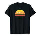 Be More Chill - Just Chill - Chill Out T-Shirt