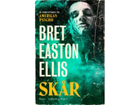 Skår | Bret Easton Ellis | Språk: Danska