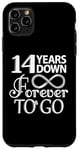 iPhone 11 Pro Max 14 Years Down Forever To Go - 14th Wedding Anniversary Day Case