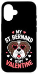 iPhone 16 St Bernard My Valentines Hearts Day Dog Mom Dad Case