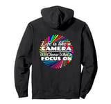 Photographer - Life Like a Camera Pullover Hoodie