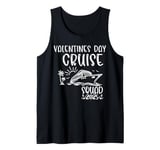 Valentines Day Cruise Squad 2025 Holiday Family Matching Tank Top