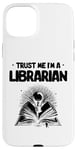 iPhone 15 Plus Trust Me I'm A Librarian Library Book Reading Books Case