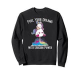 Fuel Your Dreams with Unicorn Power Funny Motivational Sweatshirt