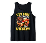 Hey Girl I heard you like Wieners Funny Dachshund Tank Top