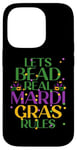 Coque pour iPhone 14 Pro LETS BEAD REAL MARDI GRAS RULES