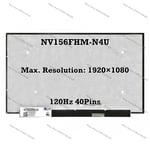 NV156FHM-N4U 15.6" FHD 120Hz Slim Laptop LCD Screen Replacement Panel 40 Pins