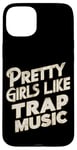 iPhone 15 Plus Pretty Girls Like Trap Music | ---- Case