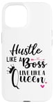 iPhone 15 I am the Boss Queen Mom Hustle Like a Boss Live Like a Queen Case