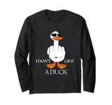 I Don't Give A Duck Middle Finger Funny Offensive Rude Duck Long Sleeve T-Shirt