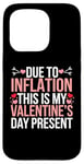 iPhone 15 Pro Due to Inflation this is my Valentines Day Present - Funny Case