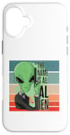 iPhone 16 Plus Green Alien the name is Al Alien Cool Alien in Suit Space Case