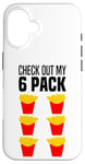 iPhone 16 Check Out My Six Pack Fries 6 Packs Abs Costume French Fries Case