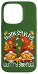 iPhone 14 Pro Thanksgiving With My Gnomies Autumn Gnomes For Turkey Family Case