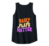 Womens Hairy Flaps Matter, Funny Embarrassing Adult Humor Groovy Tank Top