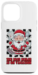 iPhone 13 Pro Max I'm sorry the nice nurse is on vacation ugly x-mas sweater Case