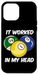 Coque pour iPhone 12 Pro Max Queue de billard humoristique avec citation It Worked In My Head