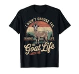 Goat Owner Funny Goat Life Chose Me Vintage Goat T-Shirt