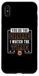 iPhone XS Max You Do The Crime I Watch The Time Funny Corrections Officer Case