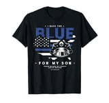 I Back The Blue For My Son - Proud Mother Of A Brave Police T-Shirt