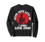 Martial Arts Training Self Defense Lesson Teacher Wing Chun Sweatshirt