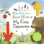 We&#039;re Going on a Bear Hunt: My First Opposites