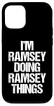 Coque pour iPhone 12/12 Pro I'm Ramsey Doing Ramsey Things – Funny Saying Name Ramsey