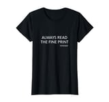 Always Read the Fine Print I'm Pregnant Women T-Shirt