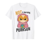 Not a Morning Purrson Cat Grumpy Person Sarcastic Coffee T-Shirt