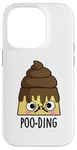 Coque pour iPhone 14 Pro Jeu de mots amusant Poo-ding