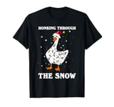 Honking Through The Snow Christmas Silliest Goose Santa T-Shirt