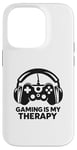 Coque pour iPhone 14 Pro Le jeu est ma thérapie Une vie de joueur amusante