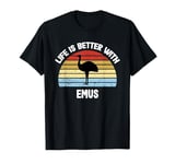 Emu T-Shirt with German Text "Das Leben ist besser mit Emus" [ T-Shirt