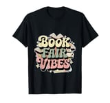 Book Fair Vibes Reader Nostalgia --- T-Shirt