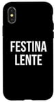 Coque pour iPhone X/XS Citation inspirante latine Make Haste Slowly Festina Lente