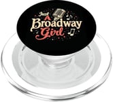 Just A Broadway Girl! Broadway Musical Fan PopSockets PopGrip for MagSafe