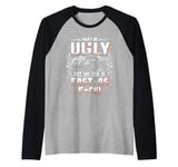 I May Be Ugly But My Car Is Fast Racing Car Lover Driving Raglan Baseball Tee