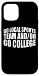 Coque pour iPhone 14 Pro Go Local Sports Team And/or Go College | |--