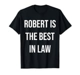 Robert Is The Best In Law T-Shirt