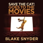 Save the Cat! Goes to the Movies