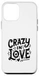 Coque pour iPhone 12 mini Cœur Crazy in Love pour s'amuser la Saint-Valentin