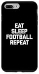 iPhone 7 Plus/8 Plus Eat, Sleep, Football, Repeat T-Shirt Funny Sports Football Case