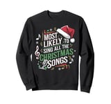 Most Likely To Sing All The Christmas Songs Matching Pajamas Sweatshirt