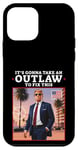 Coque pour iPhone 12 mini Trump 2024 It's Gonna Take an Outlaw HillBilly Felon to fix