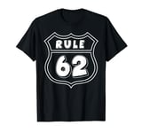 Rule 62 AA NA 12 Step Recovery Sobriety T-Shirt