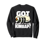 Got Kimpab? Rice Seaweed Roll Sushi Foodie Vegetarian Fish Sweatshirt