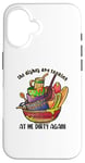 iPhone 16 The Dishes Are Looking At Me Dirty Again, Funny Home Humor Case