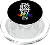 Rainbow I'm Not Gay But My Wife Is LGBTQ+ Proud Lesbian PopSockets PopGrip for MagSafe