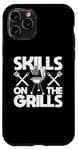 Coque pour iPhone 11 Pro Skills On The Grills Barbecue fumoir Barbecue Chef Cook Grilling