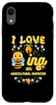 iPhone XR I Love Beeing An Agricultural Inspector Bee Lover Profession Case